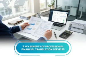 5 Key Benefits of Professional Financial Translation Services